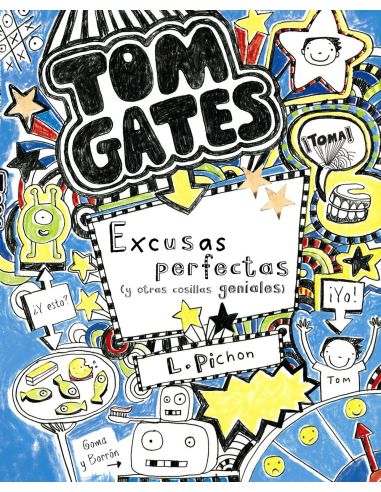 Tom Gates: Excusas Perfectas (Y Otras Cosillas Geniales)
