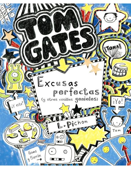 Tom Gates: Excusas Perfectas (Y Otras Cosillas Geniales)