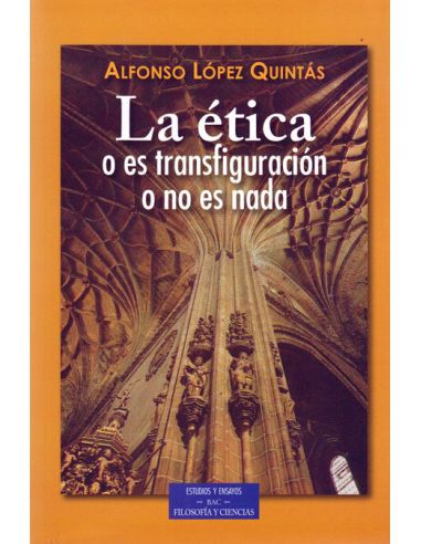 La Ética O Es Transfiguración O No Es Nada