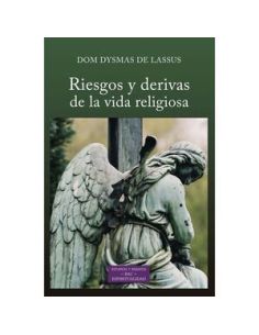 Riesgos Y Derivas De La Vida Religiosa