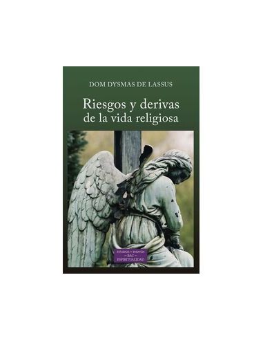 Riesgos Y Derivas De La Vida Religiosa
