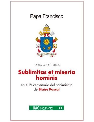 Carta Encíclica Sublimitas Et Miseria Hominis