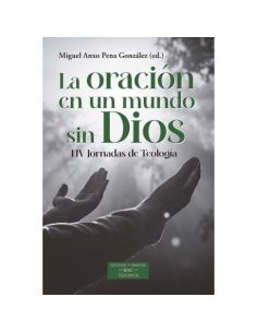La Oración En Un Mundo Sin Dios