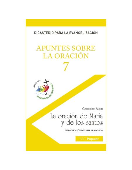 Apuntes Sobre La Oración, 7. La Oración De María Y De Los Santos