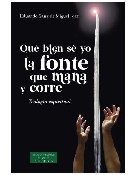 Qué Bien Sé Yo La Fonte Que Mana Y Corre