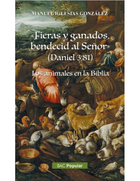 Fieras Y Ganados, Bendecid Al Señor (Daniel 3, 81)