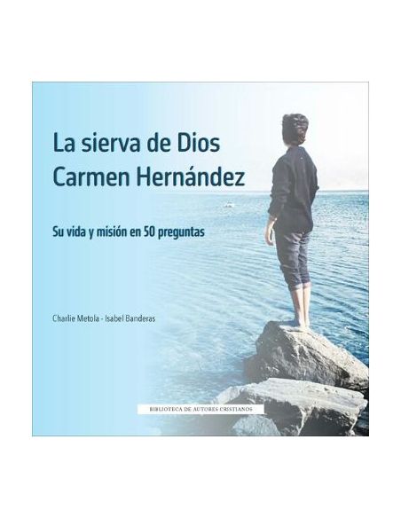 La Sierva De Dios Carmen Hernández