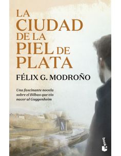 La Ciudad De La Piel De Plata (Trilogía De Bilbao)