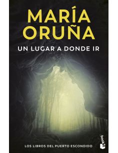 Un Lugar A Donde Ir (Los Libros Del Puerto Escondido)