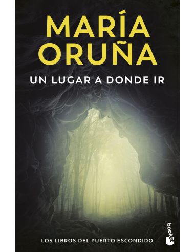 Un Lugar A Donde Ir (Los Libros Del Puerto Escondido)