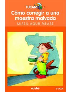 Cómo Corregir A Una Maestra Malvada