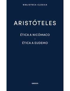 Ética A Nicómaco. Ética A Eudemo