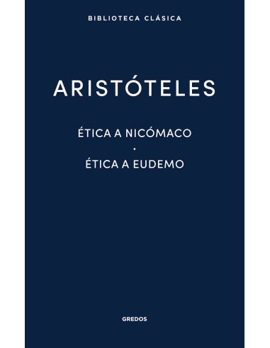 Ética A Nicómaco. Ética A Eudemo