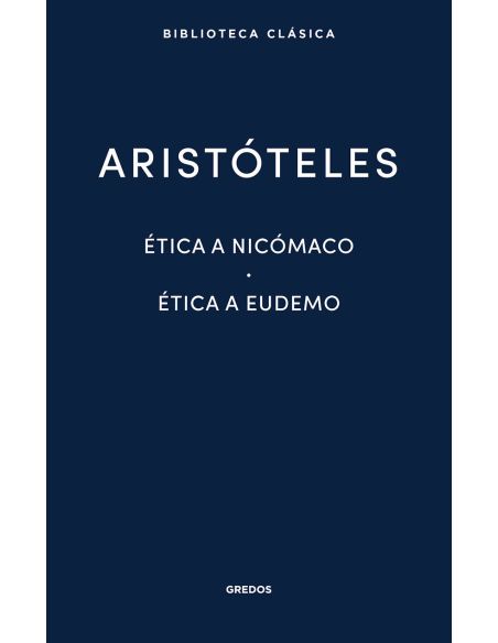 Ética A Nicómaco. Ética A Eudemo