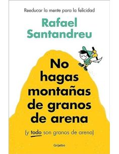 No Hagas Montañas De Granos De Arena (Y Todo Son Granos De Arena)
