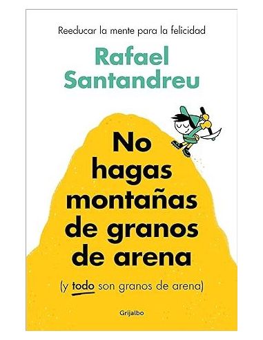No Hagas Montañas De Granos De Arena (Y Todo Son Granos De Arena)