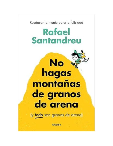 No Hagas Montañas De Granos De Arena (Y Todo Son Granos De Arena)