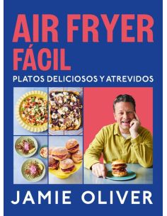 Air Fryer Fácil. Platos Deliciosos Y Atrevidos