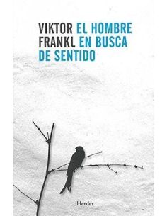 El Hombre En Busca De Sentido