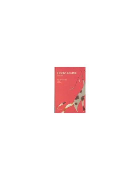 El Silbo Del Dale (Antología)