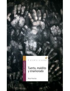 Tuerto, Maldito Y Enamorado