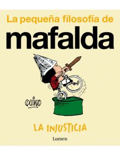 La Injusticia (La Pequeña Filosofía De Mafalda)