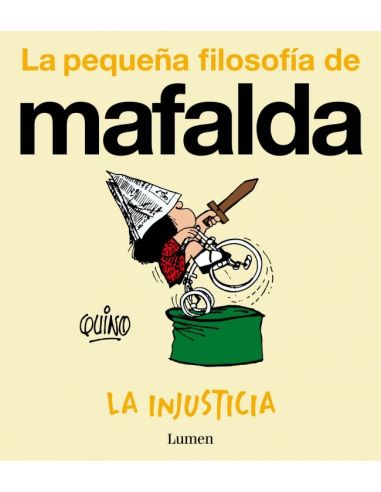 La Injusticia (La Pequeña Filosofía De Mafalda)