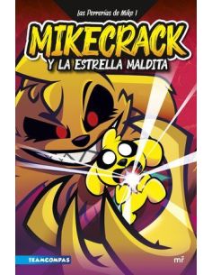 Las Perrerías De Mike 1. Mikecrack Y La Estrella Maldita