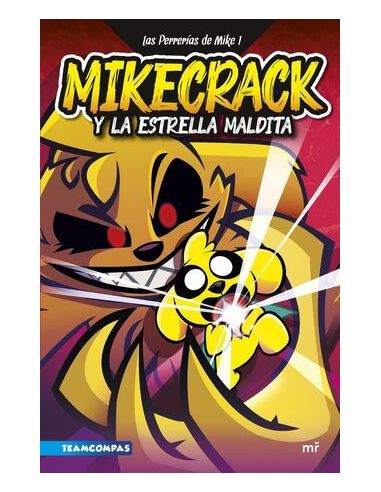Las Perrerías De Mike 1. Mikecrack Y La Estrella Maldita