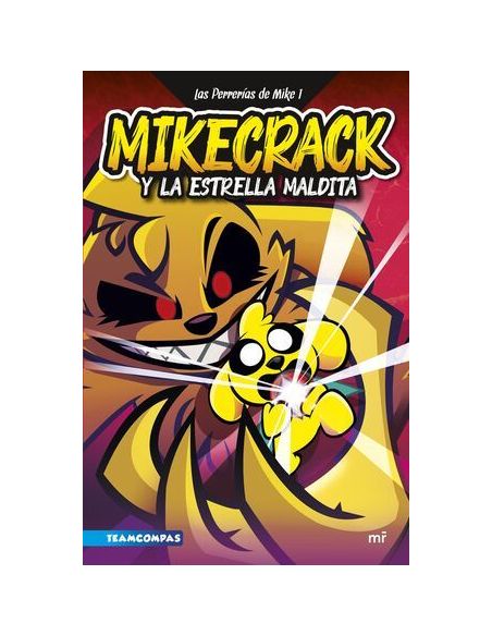 Las Perrerías De Mike 1. Mikecrack Y La Estrella Maldita