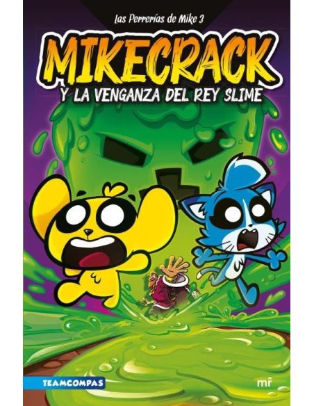 Las Perrerías De Mike 3. Mikecrack Y La Venganza Del Rey Slime