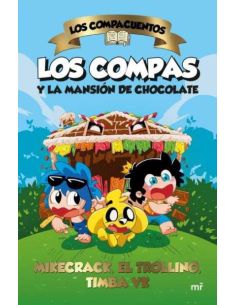 Los Compacuentos. Los Compas Y La Mansión De Chocolate