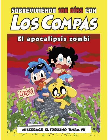 Sobreviviendo 100 Días Con Los Compas: El Apocalipsis Zombi