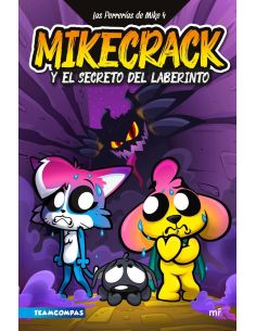 Las Perrerías De Mike 4. Mikecrack Y El Secreto Del Laberinto