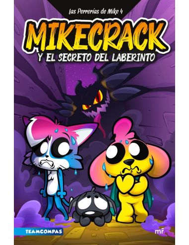 Las Perrerías De Mike 4. Mikecrack Y El Secreto Del Laberinto