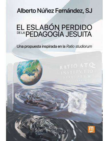 El Eslabón Perdido De La Pedagogía Jesuita