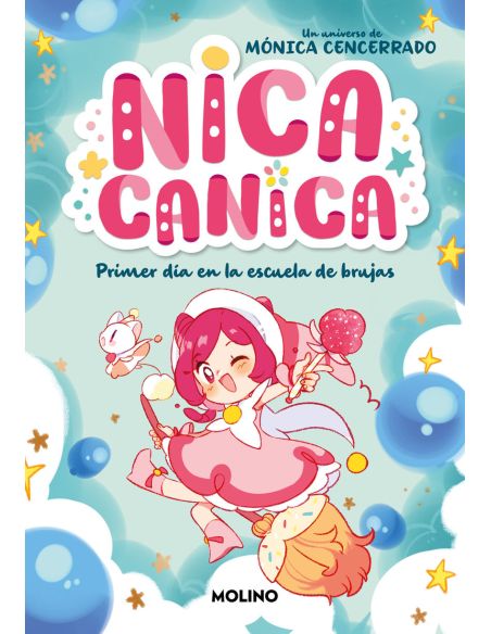 Nica Canica 1 - Primer Día En La Escuela De Brujas