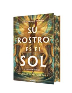 Su Rostro Es El Sol (El Trono De Khetara 1)