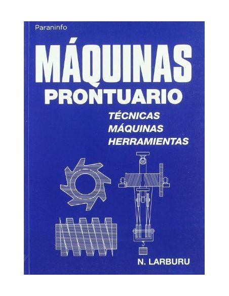 Máquinas Prontuario. Técnicas, Máquinas, Herramientas