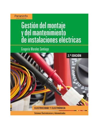 Gestión Del Montaje Y Mantenimiento De Instalaciones Eléctricas 2.ª Edición