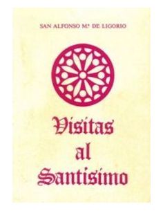 Visitas Al Santísimo (Rústica)