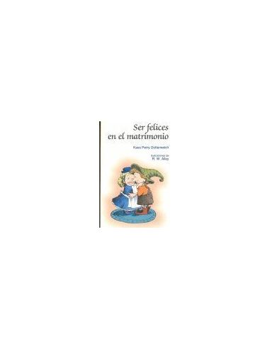 Ser Felices En El Matrimonio