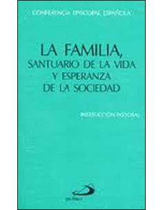 La Familia, Santuario De La Vida Y Esperanza De La Sociedad