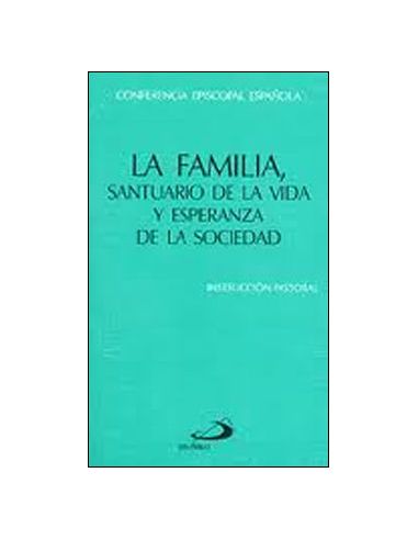 La Familia, Santuario De La Vida Y Esperanza De La Sociedad
