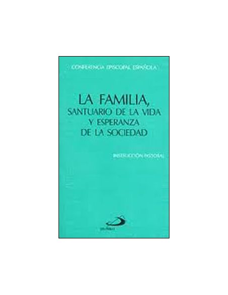 La Familia, Santuario De La Vida Y Esperanza De La Sociedad