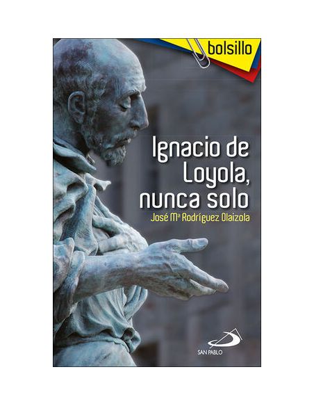 Ignacio De Loyola, Nunca Solo