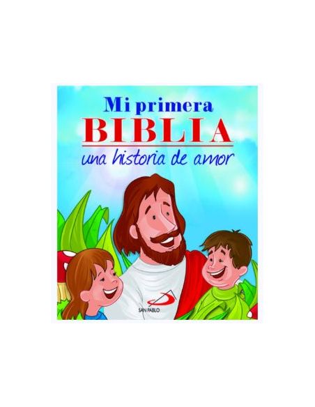 Mi Primera Biblia. Una Historia De Amor