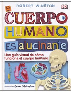 El Cuerpo Humano Es Alucinante