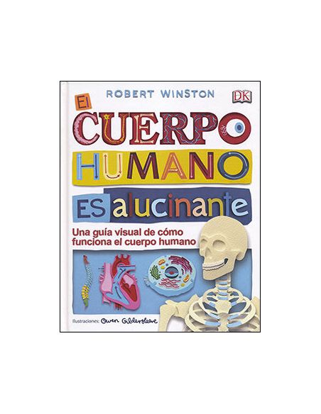 El Cuerpo Humano Es Alucinante