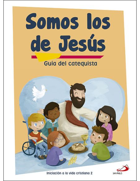 Somos Los De Jesús (Guía Del Catequista) Iniciación A La Vida Cristiana 2